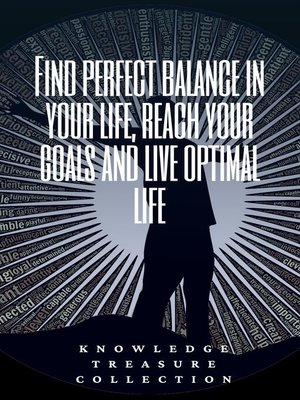 cover image of Find Perfect Balance In Your Life, Reach Your Goals and Live Optimal Life
